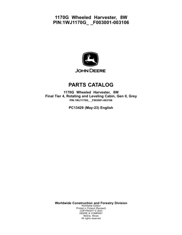 John Deere 1170G Wheeled Harvesters (SN 1WJ1170G_ _F003001-003106) Parts Catalog Manual – PC13429 Workshop Guide