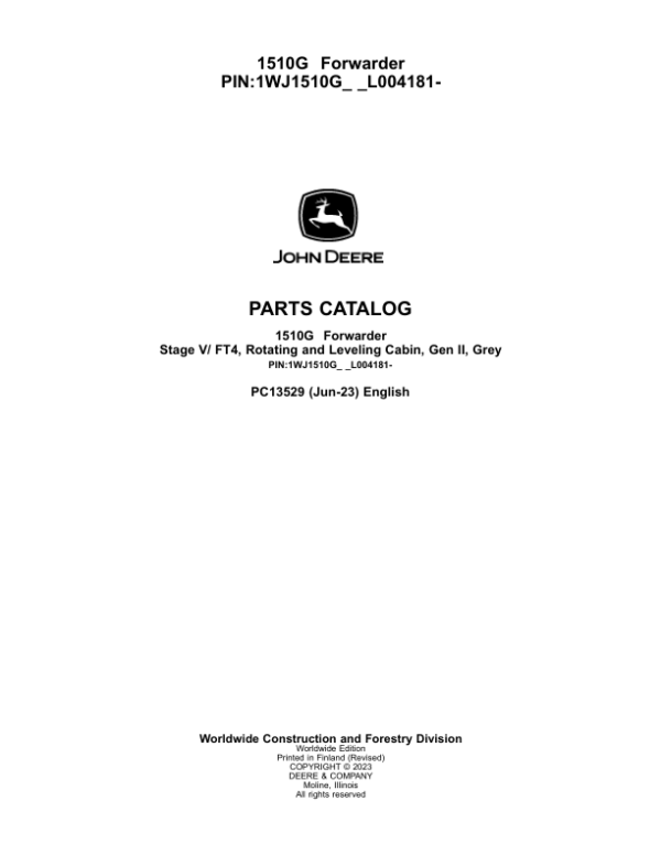 John Deere 1510G FT4 RL Forwarders (SN C002509-) Parts Catalog Manual – PC13529 Workshop Guide