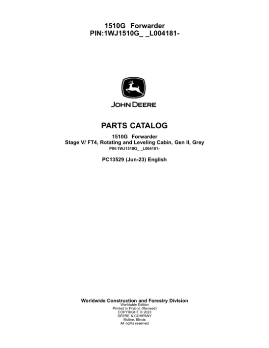 John Deere 1510G FT4 RL Forwarders (SN C002509-) Parts Catalog Manual – PC13529 Workshop Guide