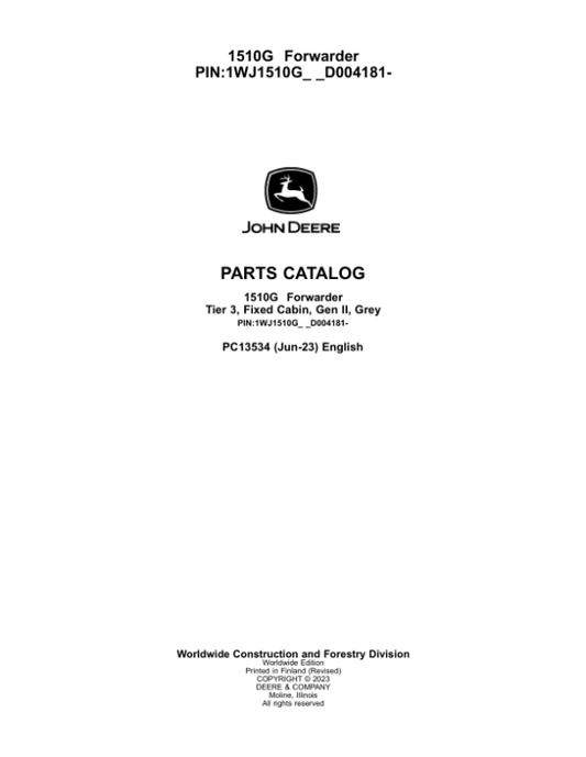 John Deere 1510G T3 FFC Forwarders (SN D004181-) Parts Catalog Manual – PC13534 Workshop Guide