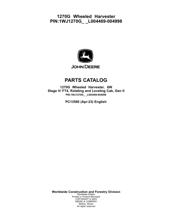 John Deere 1270G 6W Wheeled Harvesters (SN L004469-004998) Parts Catalog Manual – PC13560 Workshop Guide
