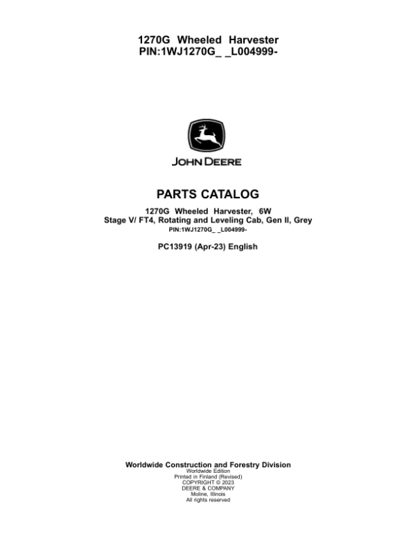 John Deere 1270G 6W Wheeled Harvesters (SN 1WJ1270G_ _L004999-) Parts Catalog Manual – PC13919 Workshop Guide