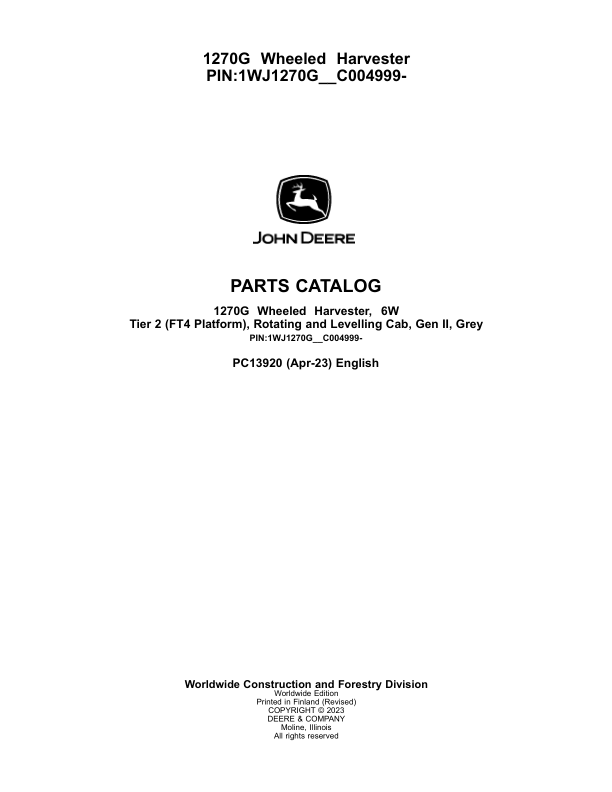 John Deere 1270G 6W Wheeled Harvesters(SN 1WJ1270G_ _C004999-) Parts Catalog Manual – PC13920 Workshop Guide
