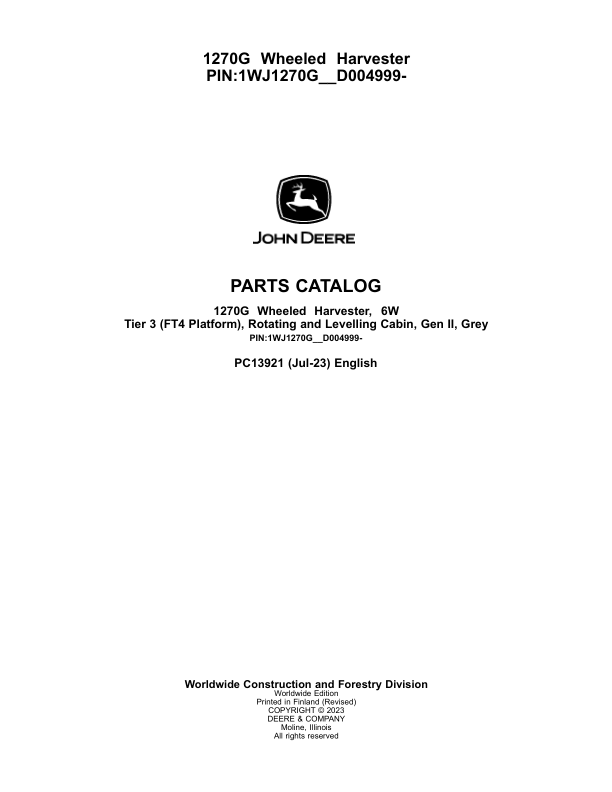 John Deere 1270G 6W Wheeled Harvesters (SN 1WJ1270G_ _D004999-) Parts Catalog Manual – PC13921 Workshop Guide