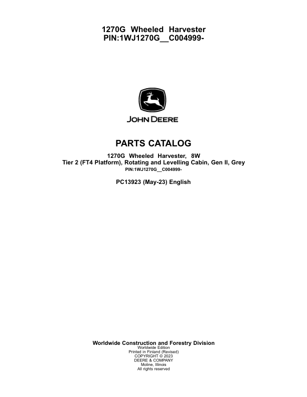John Deere 1270G FT4 T2 8W Wheeled Harvesters (SN 1WJ1270G__C004999-) Parts Catalog Manual – PC13923 Workshop Guide