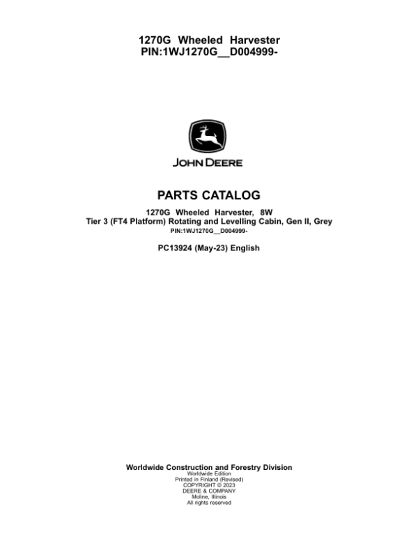 John Deere 1270G FT4 T3 8W Wheeled Harvesters (SN 1WJ1270G__D004999-) Parts Catalog Manual – PC13924 Workshop Guide