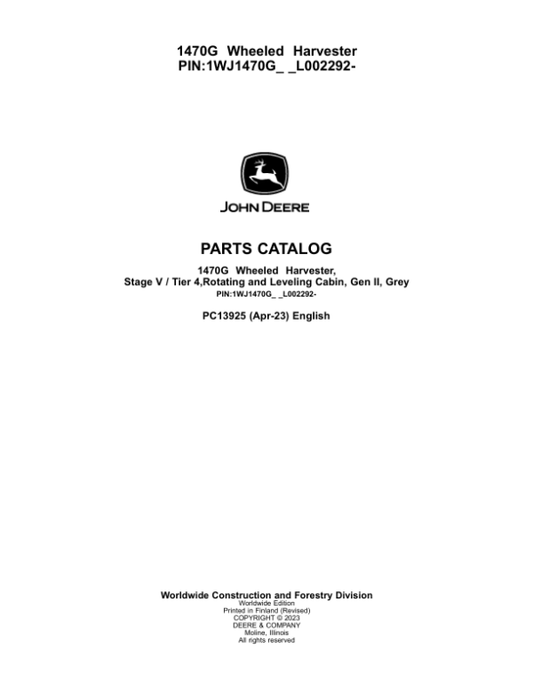 John Deere 1470G STAGE V Wheeled Harvesters (SN 1WJ1470G_ _L002292-) Parts Catalog Manual – PC13925 Workshop Guide