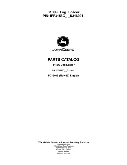 John Deere 3156G Log Loaders (SN 1FF3156G_ _D316001-) Parts Catalog Manual – PC15035 Workshop Guide