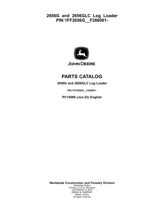 John Deere 2656G, 2656GLC Log Loaders (SN 1FF2656G__F266001-) Parts Catalog Manual – PC15068 Workshop Guide