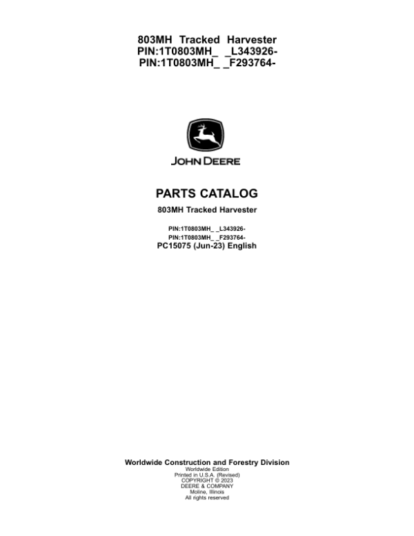 John Deere 803MH Tracked Harvesters (SN F293764 – & L343926-) Parts Catalog Manual – PC15075 Workshop Guide