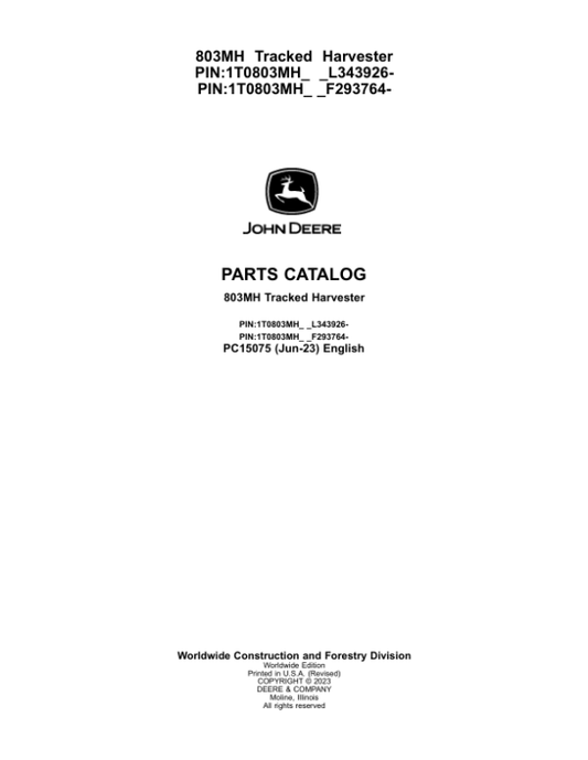 John Deere 803MH Tracked Harvesters (SN F293764 – & L343926-) Parts Catalog Manual – PC15075 Workshop Guide