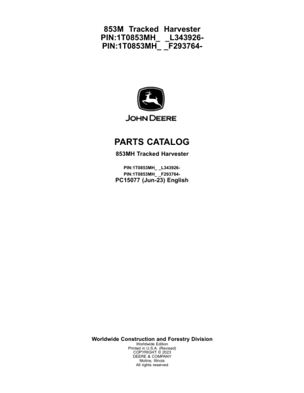John Deere 853MH Tracked Harvesters (SN F293764 – & L343926-) Parts Catalog Manual – PC15077 Workshop Guide