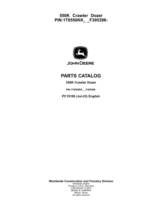 John Deere 550K Crawler Dozers (SN 1T0550KK_ _F305398-) Parts Catalog Manual – PC15106 Workshop Guide