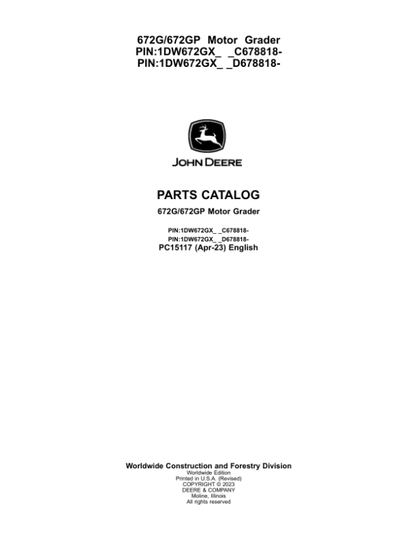 John Deere 672G, 672GP, 670GP Motor Graders (SN C678818 – & D678818 -) Parts Catalog Manual – PC15117 Workshop Guide