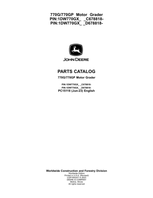 John Deere 770G, 770GP Motor Graders (SN C678818 – & D678818 -) Parts Catalog Manual – PC15118 Workshop Guide