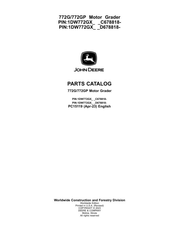 John Deere 772G, 772GP Motor Graders (SN C678818 – & D678818 -) Parts Catalog Manual – PC15119 Workshop Guide
