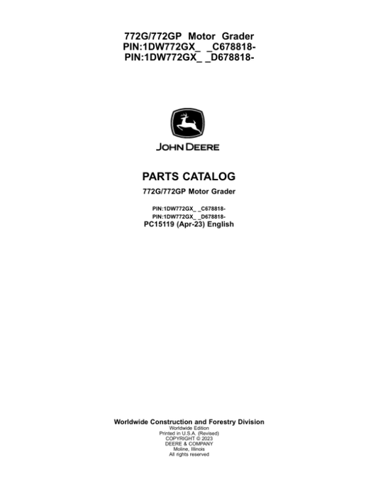 John Deere 772G, 772GP Motor Graders (SN C678818 – & D678818 -) Parts Catalog Manual – PC15119 Workshop Guide