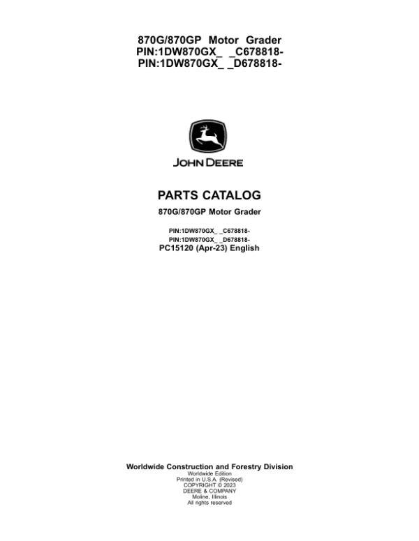 John Deere 870G, 870GP Motor Graders (SN C678818 – & D678818 -) Parts Catalog Manual – PC15120 Workshop Guide