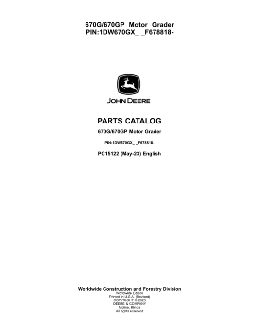 John Deere 670G, 670GP Motor Graders (SN 1DW670GX_ _F678818-) Parts Catalog Manual – PC15122 Workshop Guide