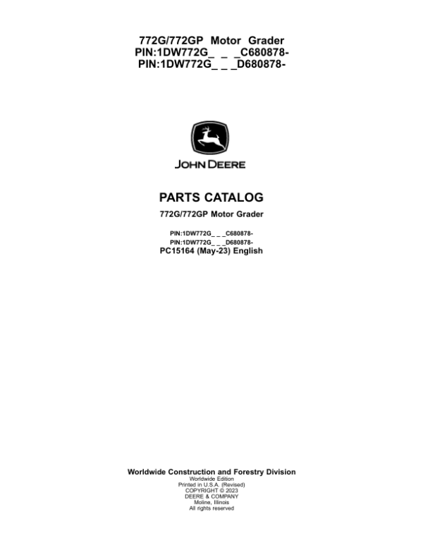 John Deere 772G, 772GP Motor Graders (SN C680878 – & D680878 -) Parts Catalog Manual – PC15164 Workshop Guide