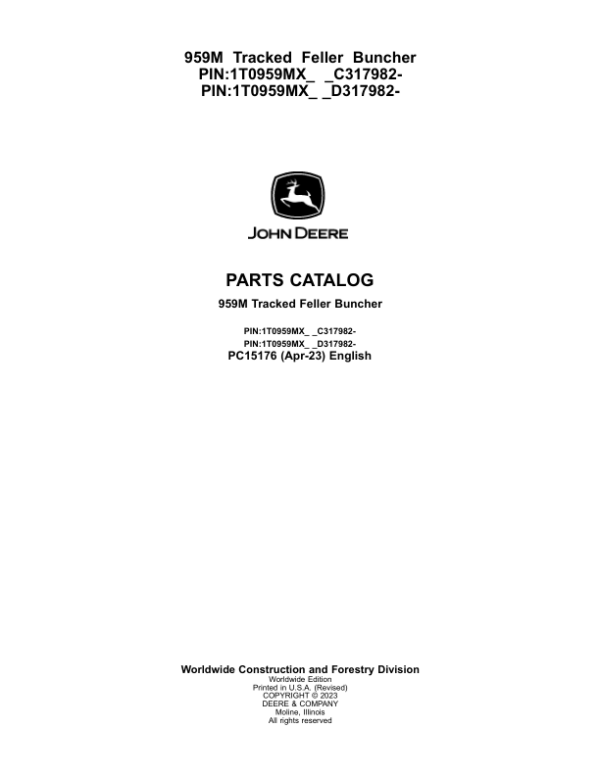 John Deere 959M Tracked Feller Bunchers (SN C317982- &D317982-) Parts Catalog Manual – PC15176 Workshop Guide
