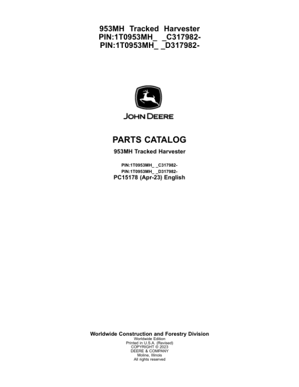 John Deere 953MH Tracked Harvesters (SN C317982 –  & D317982- ) Parts Catalog Manual – PC15178 Workshop Guide
