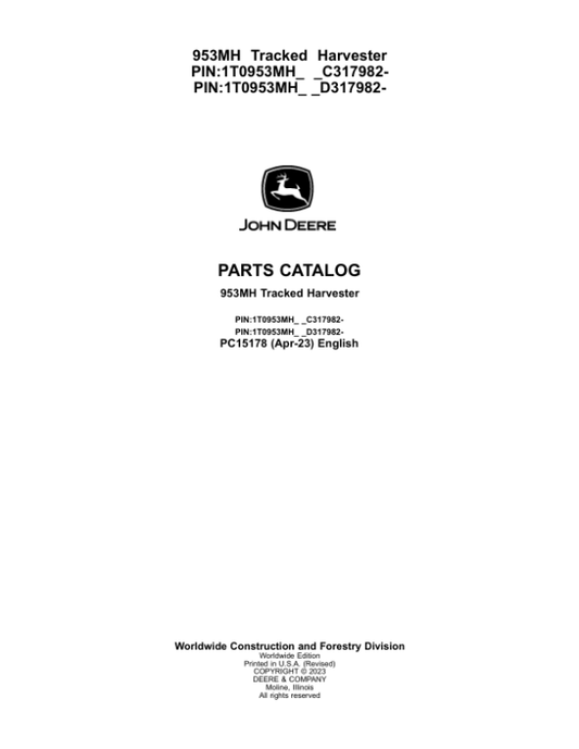 John Deere 953MH Tracked Harvesters (SN C317982 –  & D317982- ) Parts Catalog Manual – PC15178 Workshop Guide