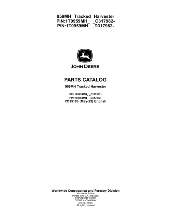 John Deere 959MH Tracked Harvesters (SN C317982- & D317982- ) Parts Catalog Manual – PC15180 Workshop Guide