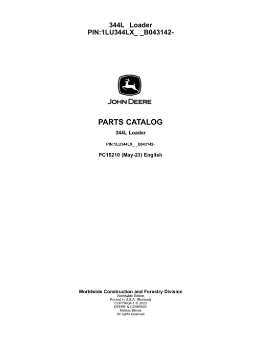 John Deere 344L Loaders (SN 1LU344LX_ _B043142-) Parts Catalog Manual – PC15210 Workshop Guide