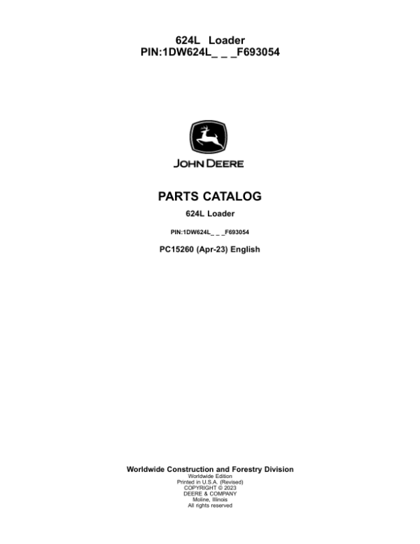 John Deere 624L Loaders (SN 1DW624L_ F693054) Parts Catalog Manual – PC15260 Workshop Guide