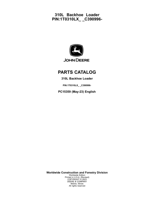 John Deere 310L Backhoe Loaders (SN 1T0310LX_ _C390996-) Parts Catalog Manual – PC15359 Workshop Guide