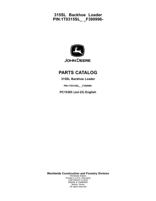 John Deere 315SL Backhoe Loaders (SN 1T0315SL_ _F390996-) Parts Catalog Manual – PC15365 Workshop Guide