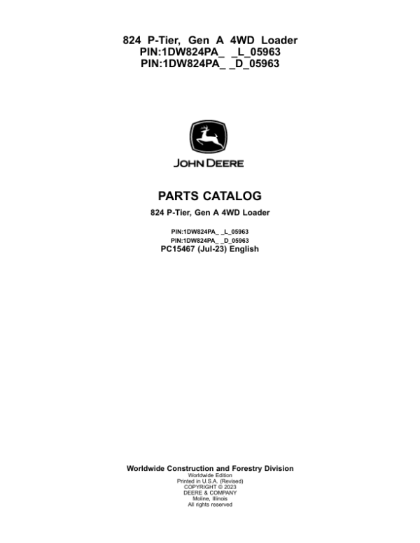 John Deere 824 P Gen A Loaders (SN D_05963- & L_05963-) Parts Catalog Manual – PC15467 Workshop Guide