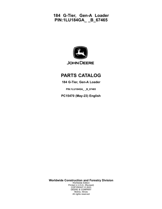 John Deere 184 G Loaders (SN 1LU184GA_ _B_67465-) Parts Catalog Manual – PC15470 Workshop Guide