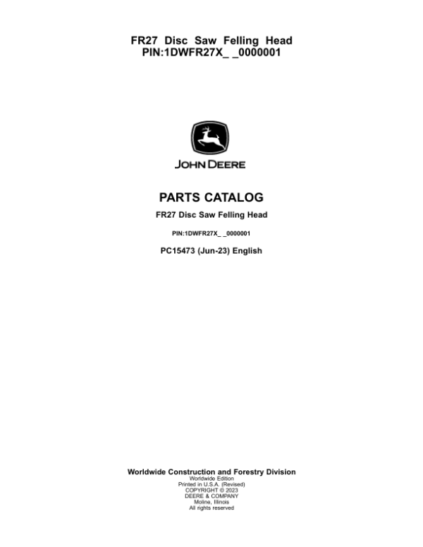 John Deere FR27 Felling Heads (SN 1DWFR27X_ _0000001-) Parts Catalog Manual – PC15473 Workshop Guide