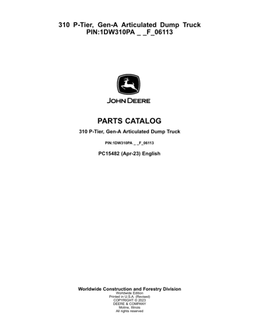 John Deere 310 P Articulated Dump Trucks (SN 1DW310PA _ _F_00001) Parts Catalog Manual – PC15482 Workshop Guide