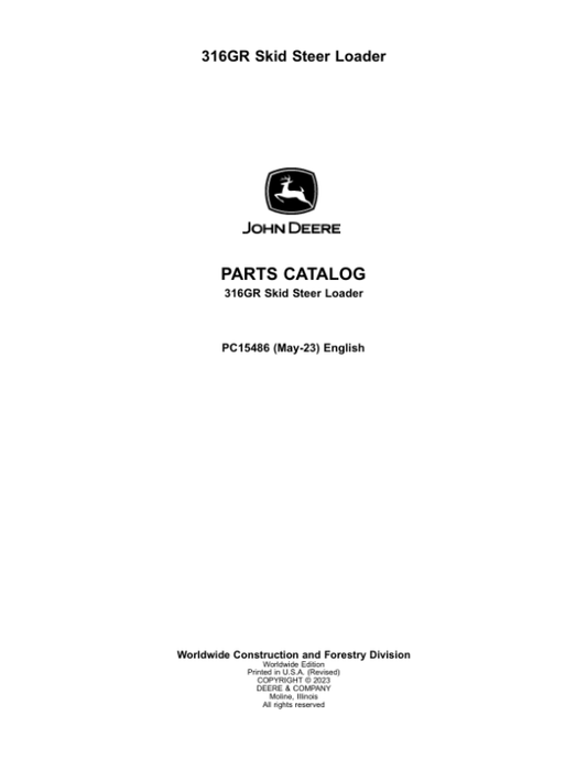 John Deere 316GR Skid Steers (SN 1P0316G _J435000) Parts Catalog Manual – PC15486 Workshop Guide