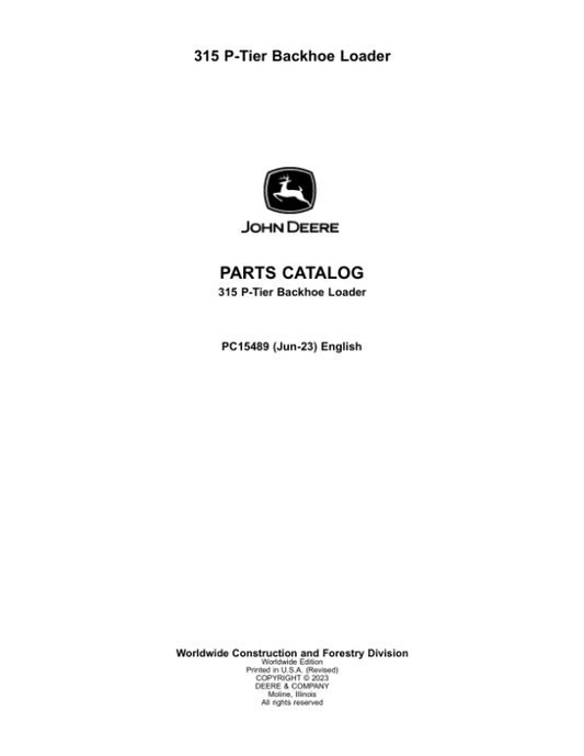 John Deere 315 P Backhoe Loaders (SN CA00001- & DA00001-) Parts Catalog Manual – PC15489 Workshop Guide