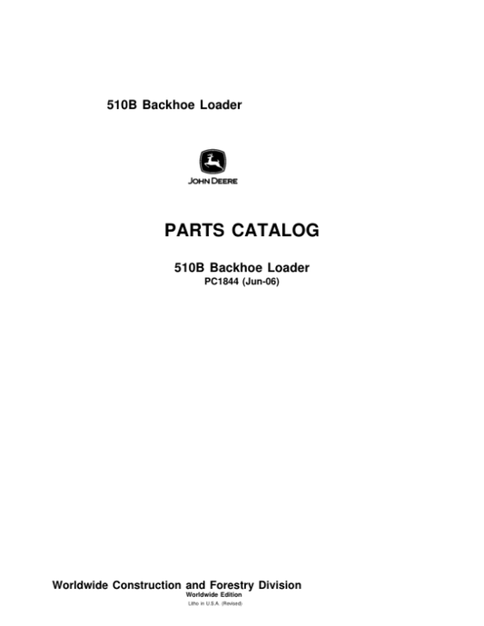 John Deere 510B Backhoes Parts Catalog Manual – PC1844 Workshop Guide