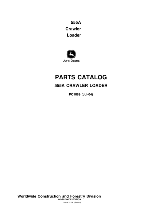 John Deere 555A Crawlers Parts Catalog Manual – PC1889 Workshop Guide