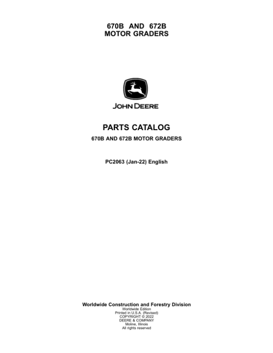 John Deere 670B, 672B Motor Graders Parts Catalog Manual – PC2063 Workshop Guide