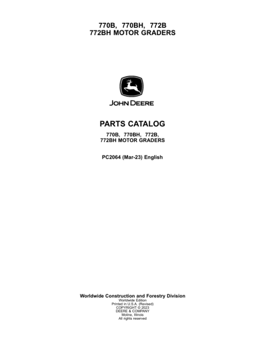 John Deere 770B, 770BH, 772B, 772BH Motor Graders Parts Catalog Manual – PC2064 Workshop Guide