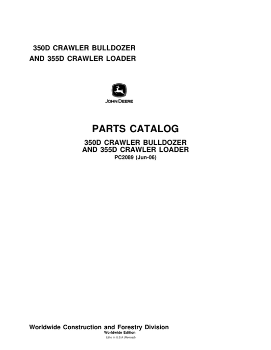 John Deere 350D, 355D Crawlers Bulldozer Loader Parts Catalog Manual – PC2089 Workshop Guide