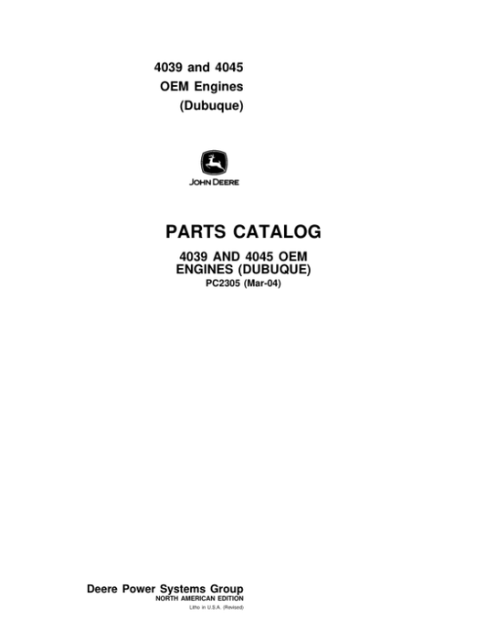 John Deere 4039, 4045 Engines (SN before – 699999) Parts Catalog Manual – PC2305 Workshop Guide