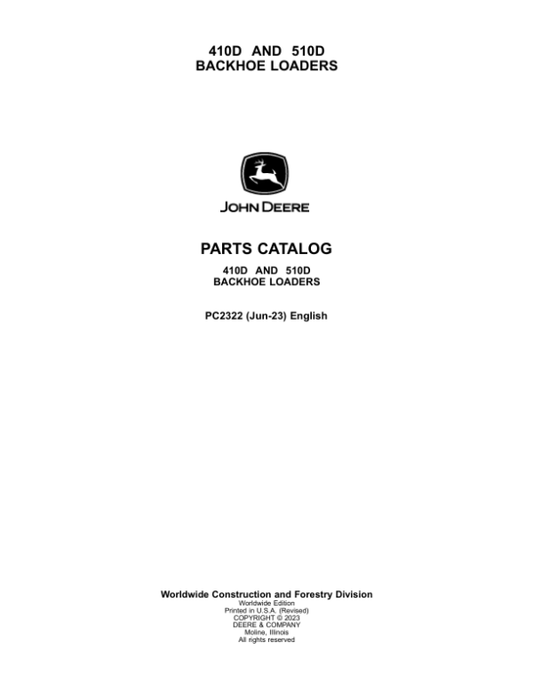 John Deere 410D, 510D Backhoe Loaders Parts Catalog Manual – PC2322 Workshop Guide