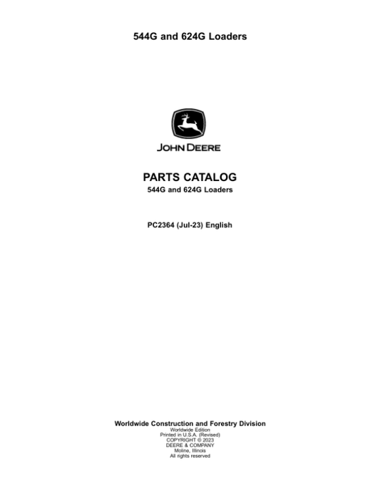 John Deere 544G, 624G, 544GTC, 544GLL Loaders Parts Catalog Manual – PC2364 Workshop Guide