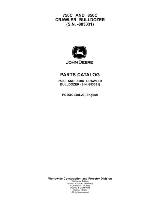 John Deere 750C, 850C Crawler Dozers (SN before – 883331) Parts Catalog Manual – PC2509 Workshop Guide