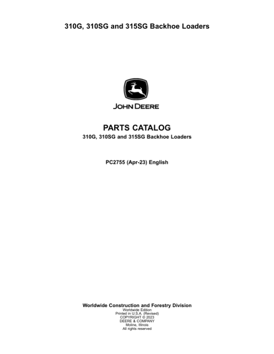 John Deere 310G, 310SG, 315SG Backhoe Loaders Parts Catalog Manual – PC2755 Workshop Guide