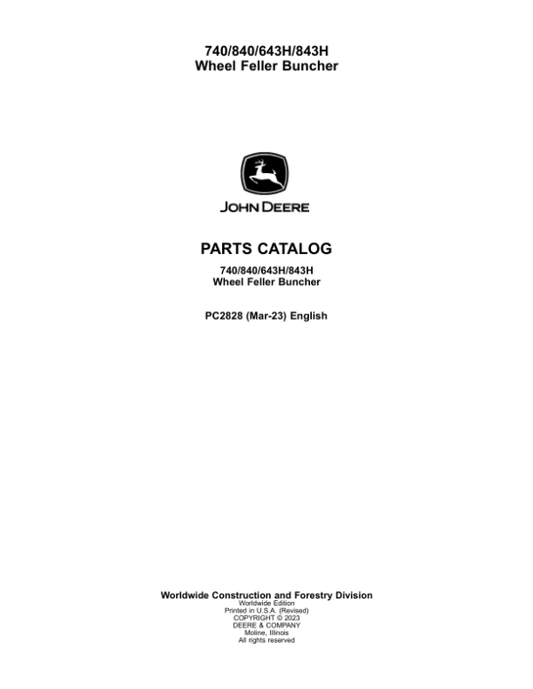 John Deere 643H, 843H, 740, 840 Wheeled Feller Bunchers Parts Catalog Manual – PC2828 Workshop Guide