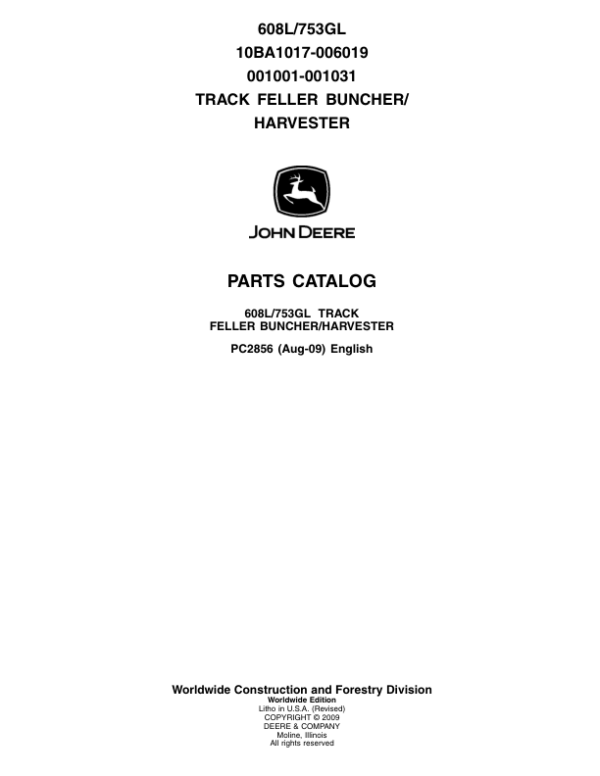 John Deere 608L, 753GL Tracked Feller Bunchers (SN 10BA1017–006019 & 001001–001031) Parts Catalog Manual – PC2856 Workshop Guide